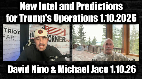 David Nino Rodriguez & Michael Jaco 1.10.26 - New Intel and Predictions for Trump's Operations