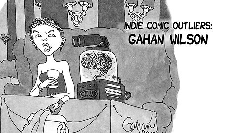 Indie Comic Outliers: Gahan Wilson