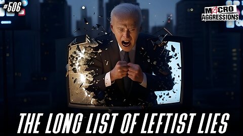 #506: The Long List of Leftist Lies (Clip)