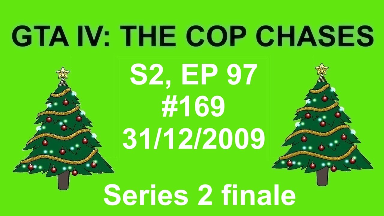 GTA IV: The Cop Chase S2 E97