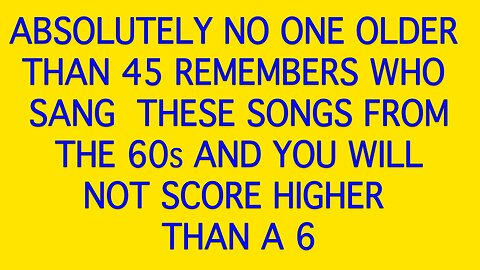Who Sang These Songs From The 60s?