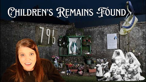 800 Lost Babies: The Tragedy of Tuam Mother and Baby Home