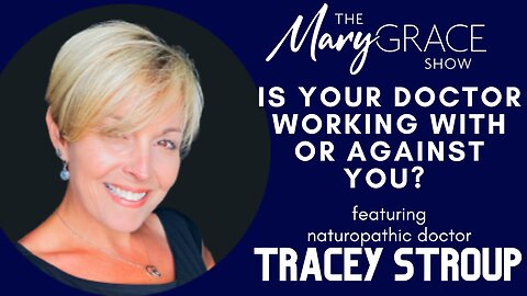 Dr Tracey Stroup ND | IS YOUR DOCTOR WORKING WITH YOU OR AGAINST YOU?