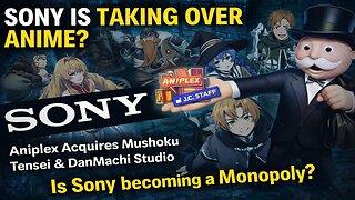 Sony Is Taking Over Anime? Aniplex Acquires Mushoku Tensei & DanMachi Studio