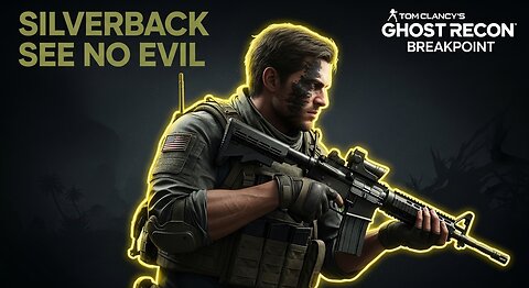 Silverback .See no Evil Pt.2. An Ingenuous Genius ► Tom Clancy's Ghost Recon Breakpoint