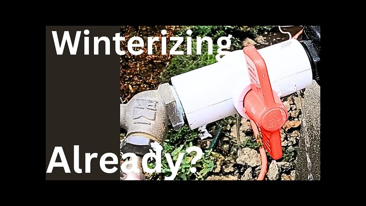 Winterizing Before it's too Late. Or is it Already Too Late?
