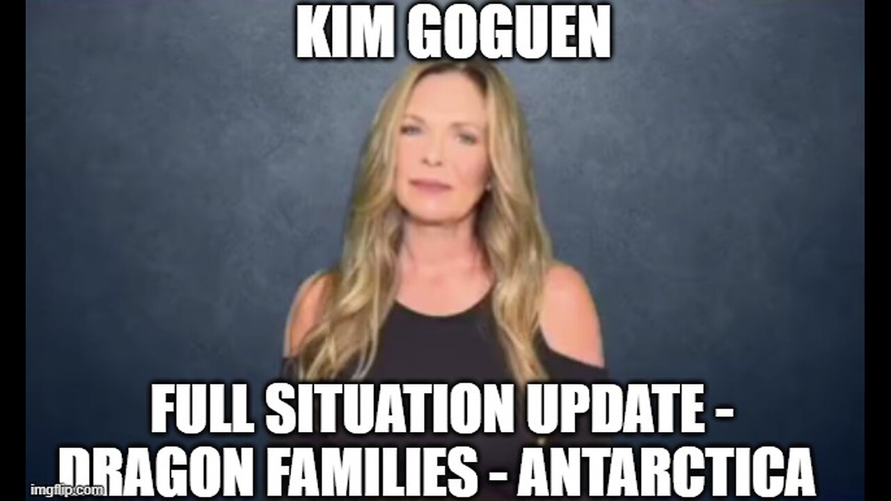 Kim Goguen: Full Situation Update 1/27/25 - Dragon Families - Antarctica!