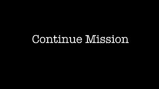 CONTINUE MISSION ANNOUNCEMENT