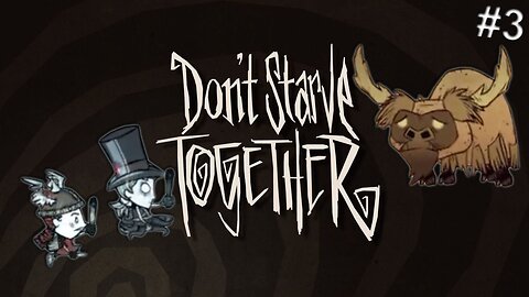 He came back | Don't Starve Together | ep 3