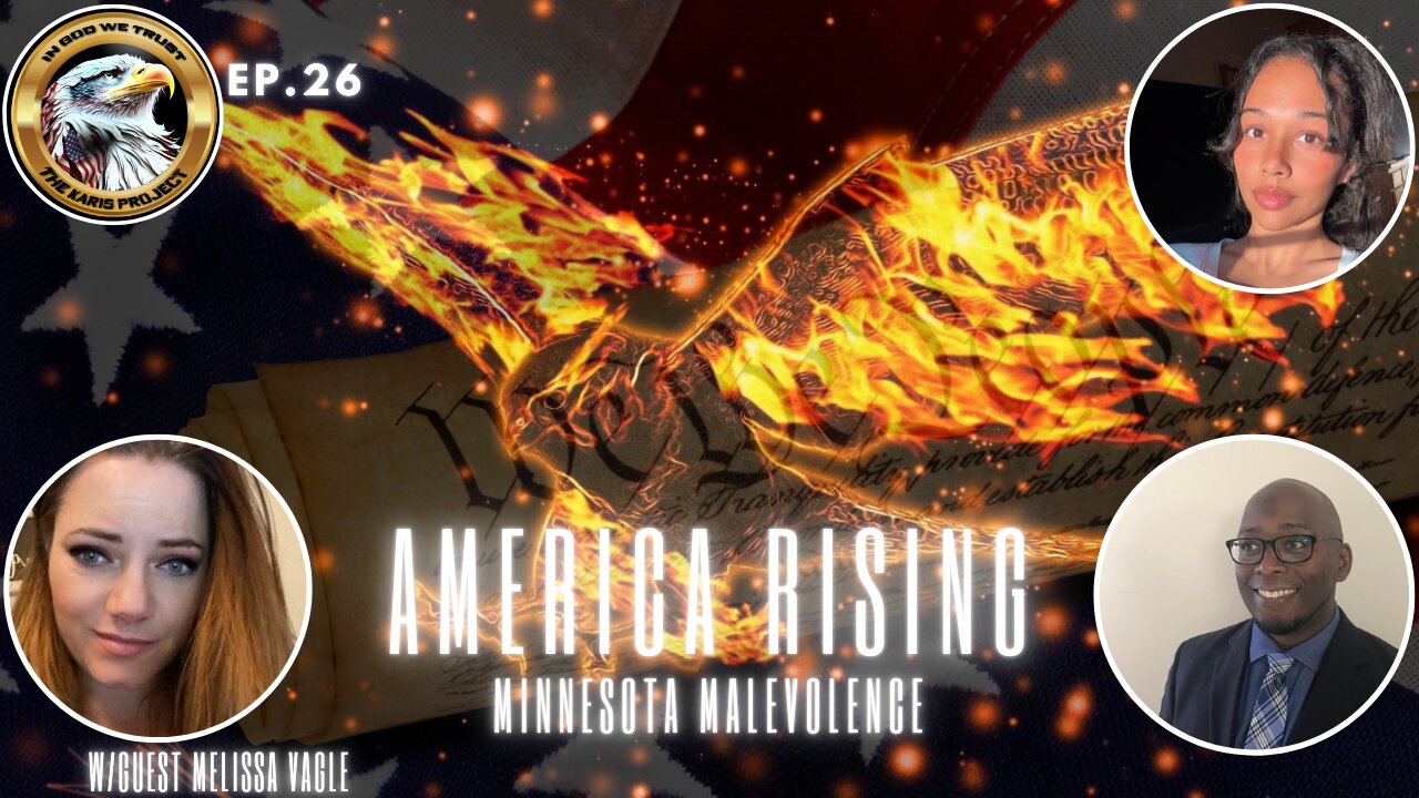 Ep. 26 – America Rising: Minnesota Malevolence