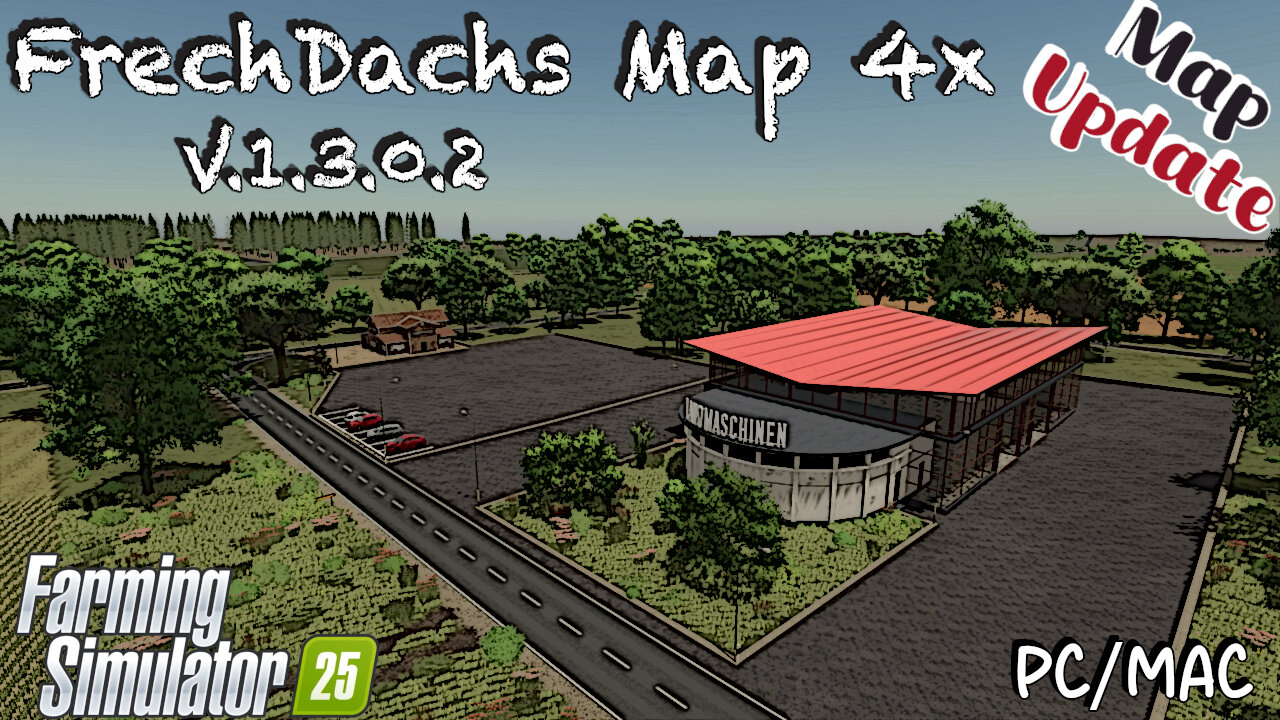 Map Update | FrechDachs Map 4x | PC/MAC Only | V.1.3.0.2 | Farming Simulator 25