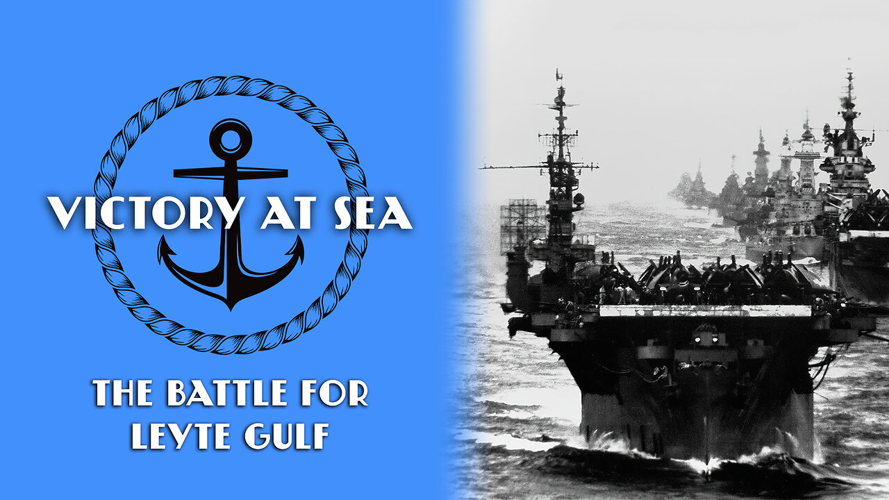 Victory at Sea: Episode 19 - The Battle for Leyte Gulf | Full Episode | World War II Documentary