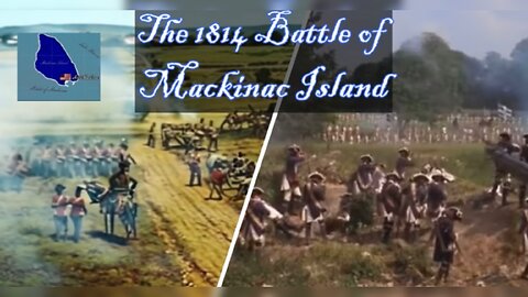 "The Most Incredible US Battlefield You've Never Heard Of", The Battle of Mackinac Island