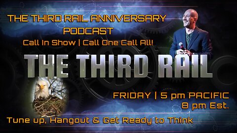 01/03/2025 The Third Rail 1 Year Anniversary Show! Call In!