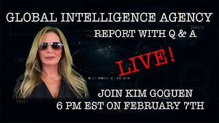 07-FEB-25 LIVE GLOBAL INTELLIGENCE AGENCY REPORT