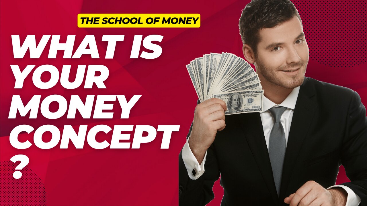 What Is Your Money Concept Full Video