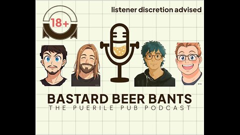 Bastard Beer Bants - Episode 12 (Unofficially) - Gang Stalkers For Hire