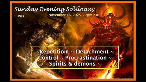 Sunday Evening Soliloquy ~ #84