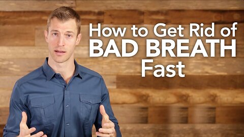 How to Get Rid of Bad Breath Fast