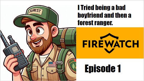 I was a better forest ranger then boyfriend.