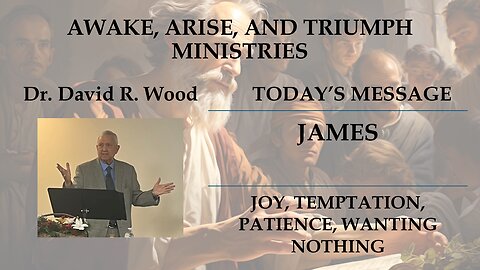 JAMES - JOY, TEMPTATION, PATIENCE, WANTING NOTHING
