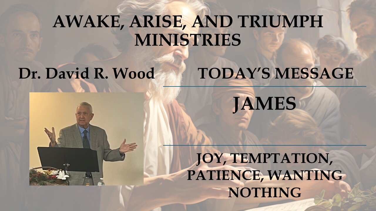 JAMES - JOY, TEMPTATION, PATIENCE, WANTING NOTHING