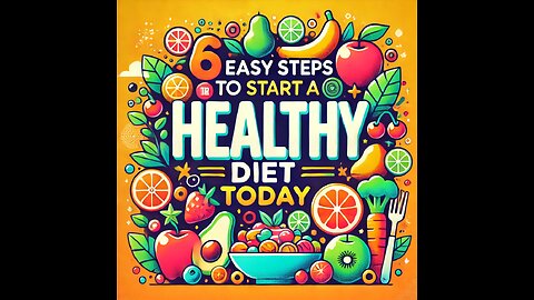 6 Easy Steps to Start a Healthy Diet Today