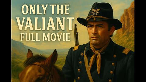Only the Valiant (1951) 💥 Gregory Peck’s Forgotten War Western | Full Movie