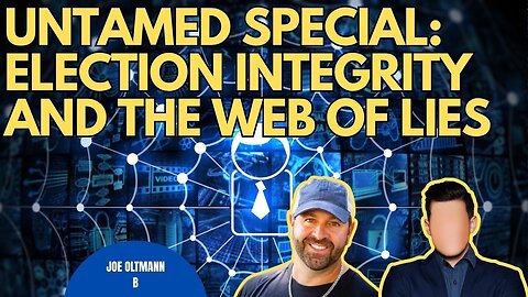 Joe Oltmann Untamed Special with B | Election Integrity and the Web of Lies, Ep. 1 | 11.8.25