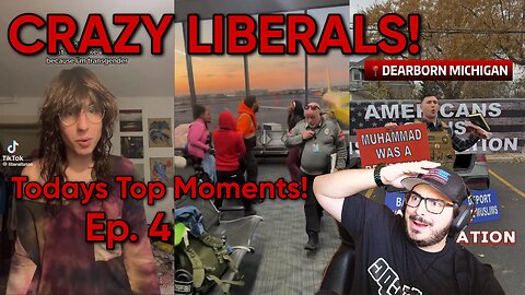 Crazy Liberals!! Todays Top Moments! Crashouts, ICE, Trump, Crazy Women, & More! Ep 4