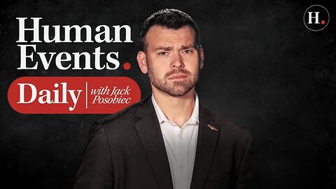 Human Events Daily w/ Jack Posobiec | Commercial Free | 01-22-2026