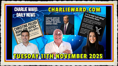 CHARLIE WARD DAILY NEWS WITH CHARLIE WARD, PAUL BROOKER DREW DEMI TUESDAY 11TH NOVEMBER 2025