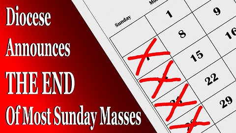 Diocese Announces The End Of Most Sunday Masses