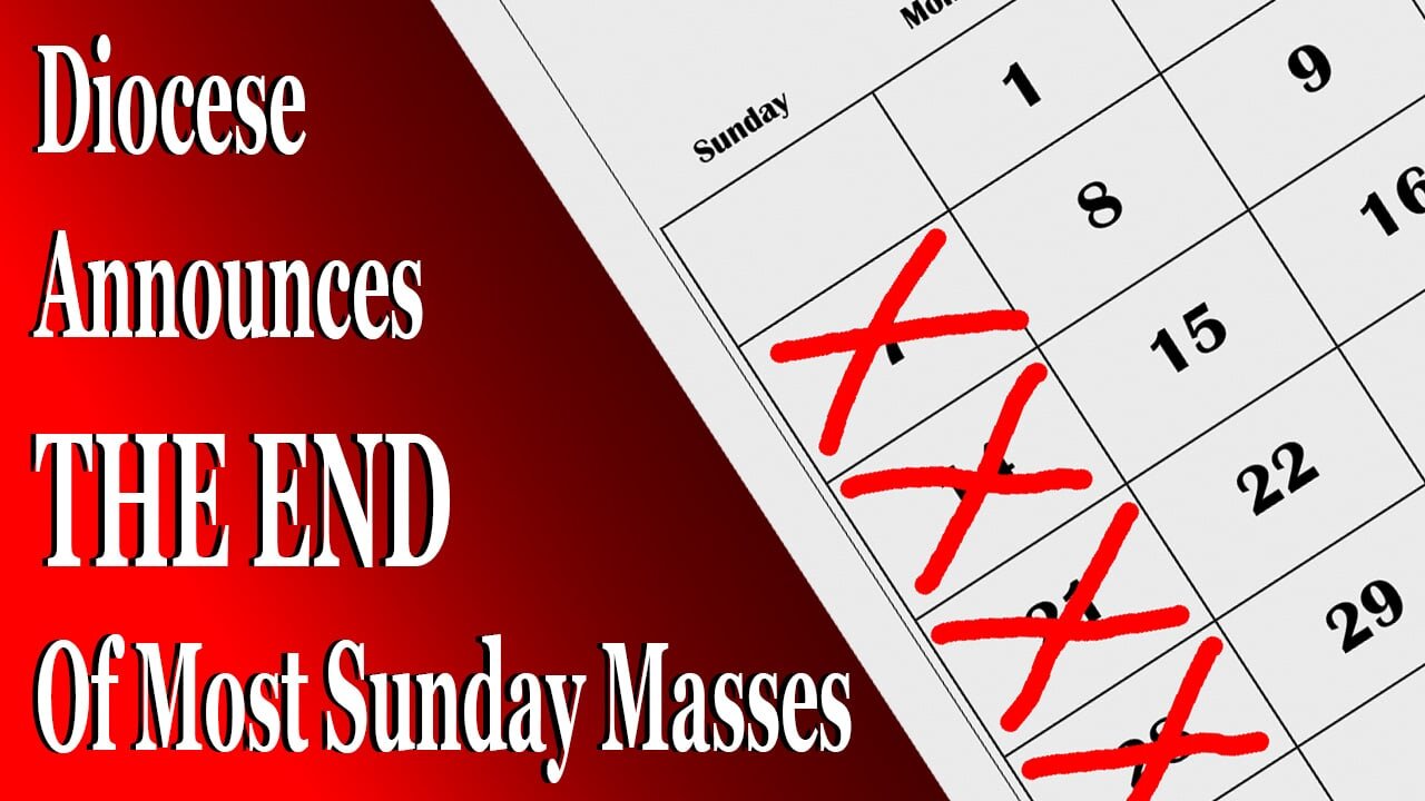 Diocese Announces The End Of Most Sunday Masses