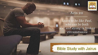 #Bible Study with #Jairus – #Acts 20 What Raising Someone From the Dead Can Teach Us