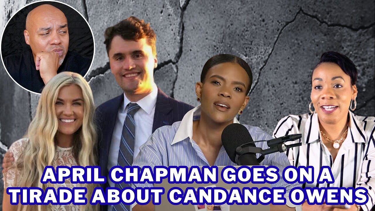 April Chapman Goes On A Conspiratorial Tirade About Candace Owens Supposed Conspiracies