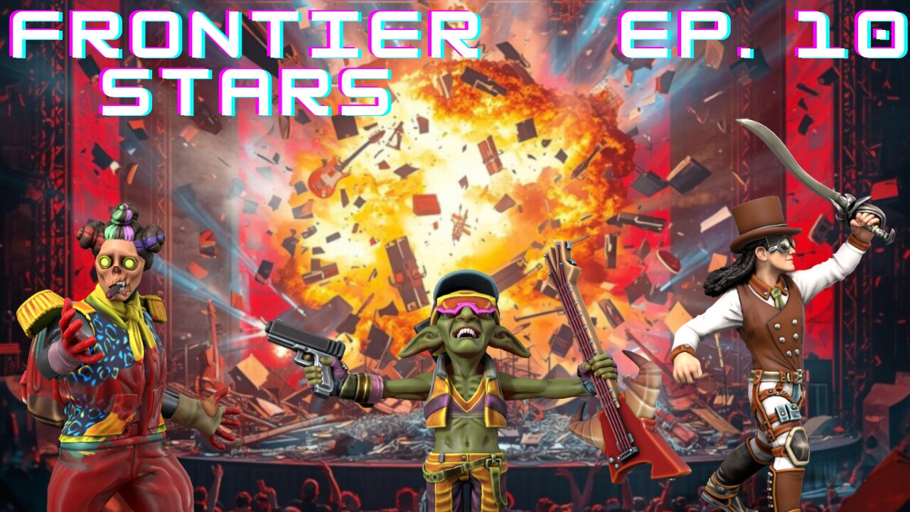 Frontier Stars: Episode 10