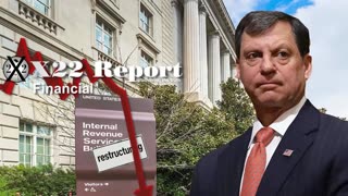 X22 Report: IRS Now Has A New Position, Our Founding Fathers Warned US .......