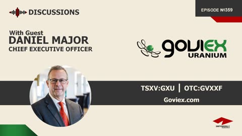 Discussion with Daniel Major | Goviex Uranium (TSXV:GXU)