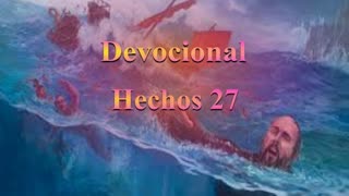 “Dios no te dejó solo en la tormenta” _ Hechos 27_ Devocional