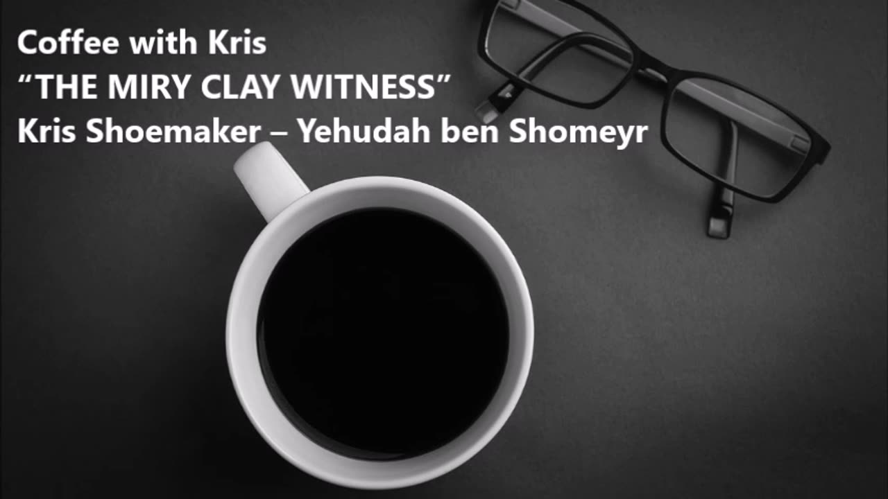 CWK: “THE MIRY CLAY WITNESS”