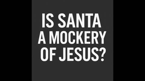 The Mockery of Jesus | Why Santa Isn’t Harmless | Front Porch Talks Blogcast