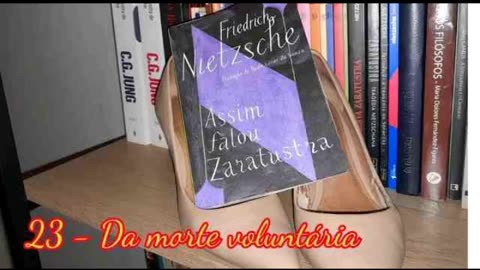23 - Da morte voluntária - Assim falou Zaratustra, F. Nietzsche