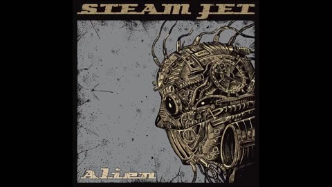 Steam Jet - Alien (full Album 2018)