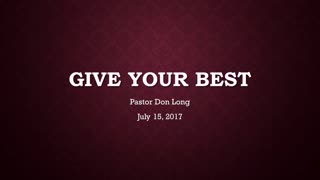 Give Your Best (July 15, 2017)