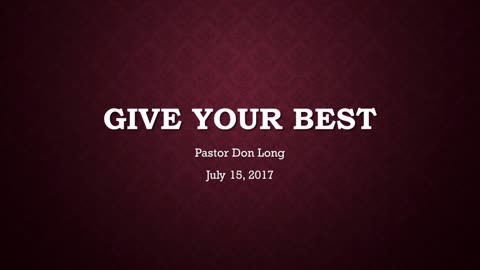 Give Your Best (July 15, 2017)