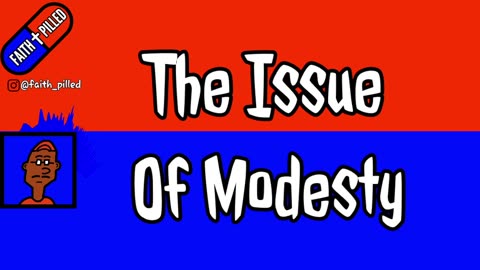 The Issue Of Modesty