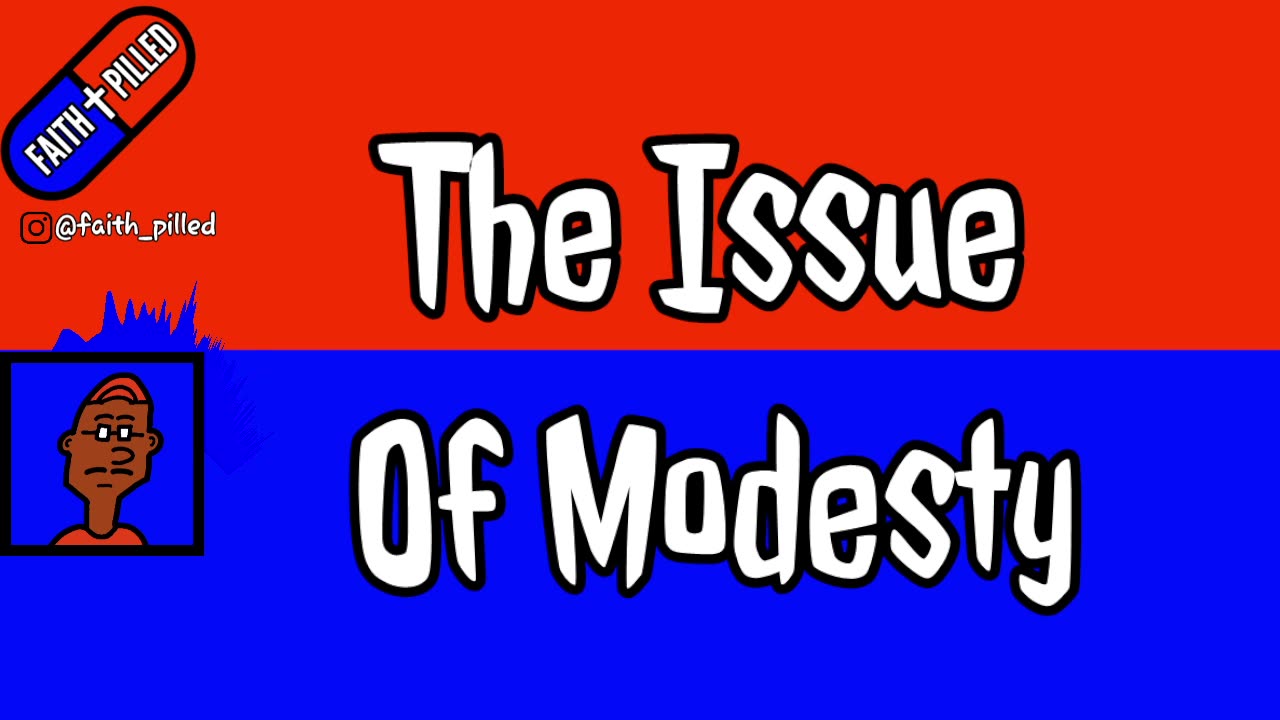 The Issue Of Modesty