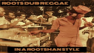 Rootsman Feel It Skanking ROOTS REGGAE DUB