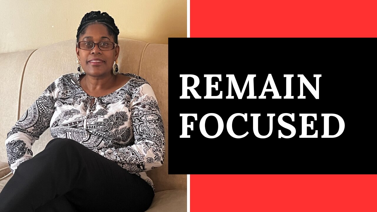 Remain Focused On God